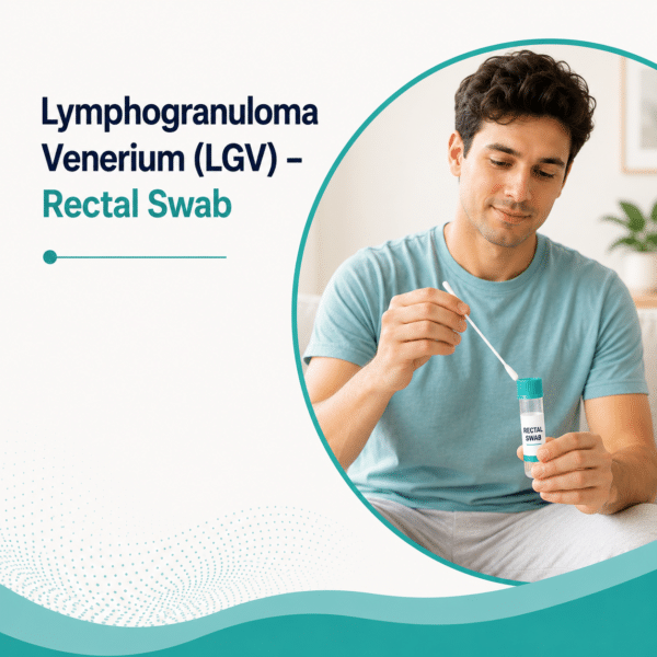 Lymphogranuloma Venerium (LGV) – Rectal Swab
